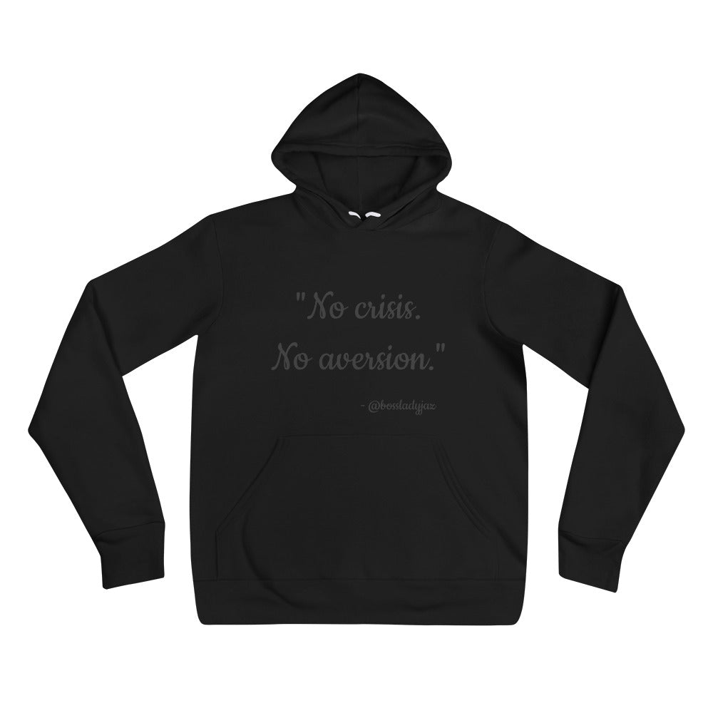 No Crisis. No Aversion. Unisex hoodie