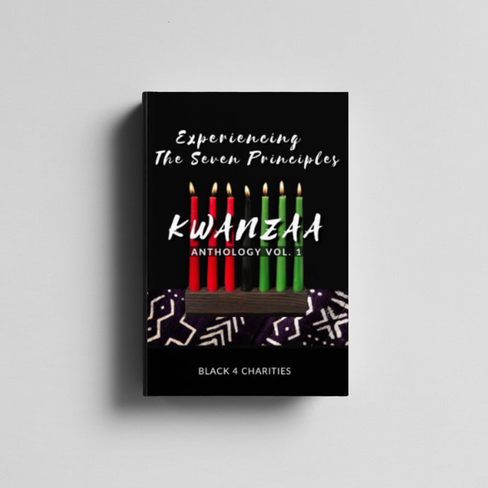 Celebrating the Spirit of Kwanzaa: The Release of Experiencing the Seven Principles: Kwanzaa Anthology Vol 1