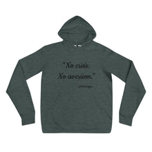 Load image into Gallery viewer, No Crisis. No Aversion. Unisex hoodie